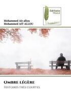 Couverture du livre « Ombre legere - histoires tres courtes » de Ait Allou Mohammed aux éditions Muse