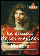 Couverture du livre « La escuela de los maridos » de Moliere aux éditions Editorial Minimal