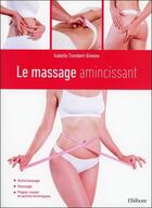 Couverture du livre « Le massage amincissant » de Isabelle Trombert-Gimeno aux éditions Ellebore