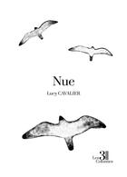 Couverture du livre « Nue » de Lucy Cavalier aux éditions Les Trois Colonnes