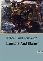 Couverture du livre « Lancelot And Elaine » de Alfred Lord Tennyson aux éditions Culturea