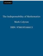 Couverture du livre « The Indispensability of Mathematics » de Colyvan Mark aux éditions Oxford University Press Usa