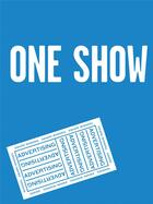 Couverture du livre « One show ; advertising » de One Club aux éditions Rockport