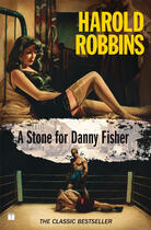 Couverture du livre « A Stone for Danny Fisher » de Harold Robbins aux éditions Touchstone