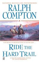 Couverture du livre « Ralph Compton Ride the Hard Trail » de David Robbins aux éditions Penguin Group Us