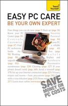 Couverture du livre « Easy PC Care: Be Your Own Expert: Teach Yourself » de Price Anthony aux éditions Hodder Education Digital