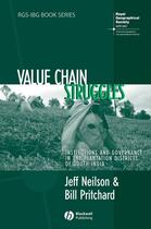 Couverture du livre « Value Chain Struggles » de Jeff Neilson et Bill Pritchard aux éditions Wiley-blackwell