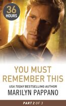 Couverture du livre « You Must Remember This Part 2 (36 Hours - Book 35) » de Marilyn Pappano aux éditions Mills & Boon Series