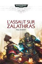 Couverture du livre « Warhammer 40.000 ; l'assaut sur zalathras » de Paul Kearney aux éditions Black Library