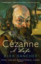 Couverture du livre « Cézanne » de Alex Danchev aux éditions Profile Digital