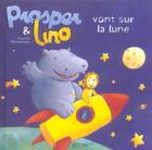 Couverture du livre « Prosper et lino vont sur la lune » de Christel Desmoinaux aux éditions Le Livre De Poche Jeunesse