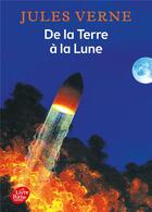 Couverture du livre « DE LA TERRE A LA LUNE » de Jules Verne aux éditions Le Livre De Poche Jeunesse