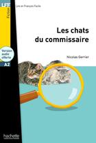 Couverture du livre « Les chats du commissaire ; A2 » de Nicolas Gerrier aux éditions Hachette Fle
