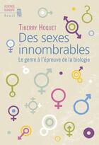 Couverture du livre « Des sexes innombrables ; le genre à l'épreuve de la biologie » de Thierry Hoquet aux éditions Seuil