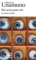 Couverture du livre « Des yeux pour voir » de Miguel De Unamuno aux éditions Gallimard