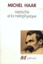 Couverture du livre « Nietzsche et la métaphysique » de Michel Haar aux éditions Gallimard (patrimoine Numerise)