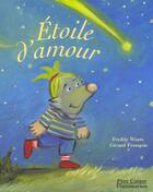 Couverture du livre « Etoile d'amour » de Freddy Woets aux éditions Pere Castor