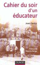 Couverture du livre « Cahier du soir d'un éducateur » de Jean Cartry aux éditions Dunod