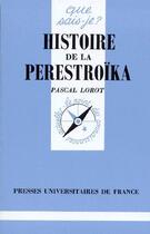 Couverture du livre « Histoire de la perestroika qsj 2752 » de Pascal Lorot aux éditions Que Sais-je ?