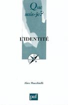 Couverture du livre « L'identite (6e ed) qsj 2288 (5e édition) » de Alex Mucchielli aux éditions Que Sais-je ?