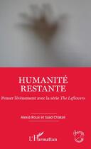 Couverture du livre « Humanité restante ; penser l'évènement avec la série the leftovers » de Alexia Roux et Saad Chakalli aux éditions Editions L'harmattan