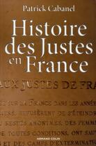 Couverture du livre « Histoire des Justes en France » de Patrick Cabanel aux éditions Armand Colin