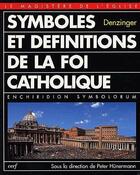 Couverture du livre « Symboles et définitions de la foi catholique ; enchiridion symbolorum » de Denzinger Huner aux éditions Cerf