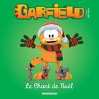 Couverture du livre « Garfield & Cie - Le chant de Noël » de Jim Davis et Julien Magnat aux éditions Epagine