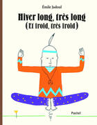 Couverture du livre « Hiver long, très long (et froid, très froid) » de Emile Jadoul aux éditions Ecole Des Loisirs