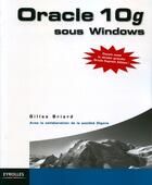 Couverture du livre « Oracle 10g sous windows » de Briard aux éditions Eyrolles