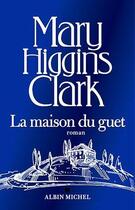 Couverture du livre « La maison du guet » de Mary Higgins Clark aux éditions Albin Michel