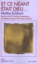 Couverture du livre « Et ce neant etait dieu... » de Johannes Eckhart aux éditions Albin Michel