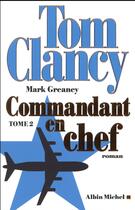 Couverture du livre « Commandant en chef t.2 » de Tom Clancy et Mark Greany aux éditions Albin Michel