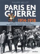 Couverture du livre « Paris en guerre ; 1914-1918 » de Philippe Mellot aux éditions Omnibus