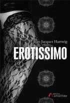 Couverture du livre « Erotissimo » de Jean-Jacques Hartwig aux éditions Amalthee