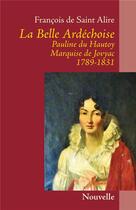 Couverture du livre « La belle ardèchoise » de Francois De Saint Alire aux éditions Books On Demand