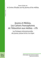 Couverture du livre « Jeunes Et Medias, Les Cahiers Francophones De L'Education Aux Medias T.6 » de Centre D'Etudes Sur Les Jeunes Et Les Medias aux éditions Publibook