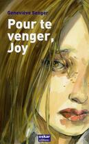 Couverture du livre « Pour te venger, joy » de Genevieve Senger aux éditions Oskar
