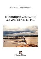 Couverture du livre « Chroniques africaines au Mali et ailleurs » de Marianne Zimmermann aux éditions Velours