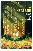 Couverture du livre « Dans la forêt » de Hegland Jean aux éditions Gallmeister