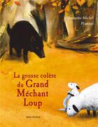 Couverture du livre « La grande colère du Grand Méchant Loup » de Plumapi et Clementine Michel aux éditions Mineditions