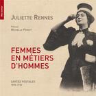 Couverture du livre « Femmes en métiers d'hommes ; cartes postales (1890-1920) » de Juliette Rennes aux éditions Bleu Autour