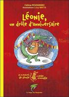 Couverture du livre « Léonie, un drôle d'anniversaire ; les aventures de Léonie la petite crocodile » de Lucy Watts et Celine Rozanski aux éditions Le Verger Des Hesperides