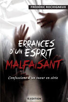 Couverture du livre « Errances d'un esprit malfaisant » de Rochigneux Frederic aux éditions Is Edition