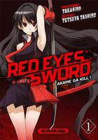 Couverture du livre « Red eyes sword - Akame ga Kill Tome 1 » de Tetsuya Tashiro et Takahiro aux éditions Kurokawa