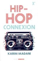 Couverture du livre « Hip-hop connexion » de Karim Madani aux éditions Sarbacane