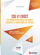 Couverture du livre « CSE et CHSCT ; les bonnes pratiques en santé sécurite et conditions de travail (2e édition) » de Olivier Seveon aux éditions Gereso