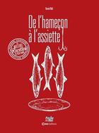 Couverture du livre « De l'hameçon à l'assiette : la cuisine de pêche en mer » de Bernard Noel aux éditions Casa