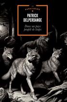 Couverture du livre « Dans un pays peuplé de loups » de Patrick Delperdange aux éditions Edern Editions