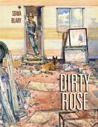 Couverture du livre « Dirty Rose » de Benoit Blary et Marzena Sowa aux éditions Delcourt
